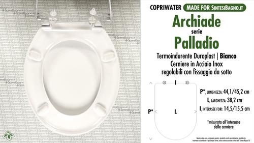 WC-Seat MADE for wc PALLADIO ARCHIADE Model. Type COMPATIBILE. Duroplast