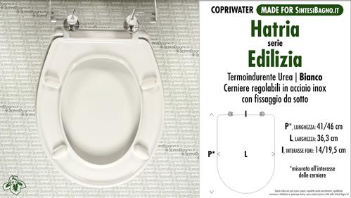 WC-Seat MADE for wc EDILIZIA HATRIA model. Type DEDICATED. Thermosetting