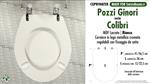 WC-Seat MADE for wc COLIBRI' POZZI GINORI Model. Type COMPATIBILE. MDF lacquered