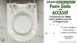 Abattant wc MADE pour ACCA50F/PONTE GIULIO modèle. PLUS Quality. Duroplast