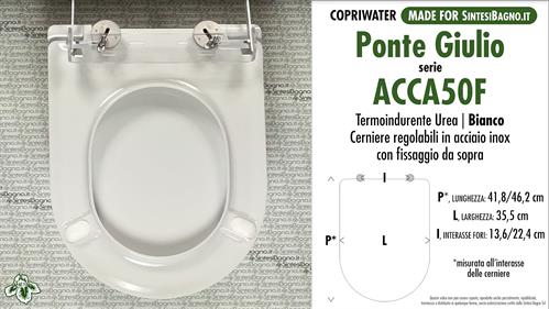 Abattant wc MADE pour ACCA50F/PONTE GIULIOodèle. SOFT CLOSE. PLUS Quality