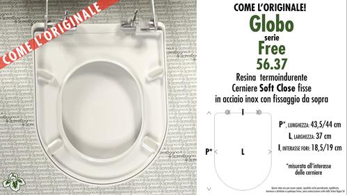 COPRIWATER per wc FREE 56.37. GLOBO. Ricambio “COME l’ORIGINALE”. SOFT CLOSE