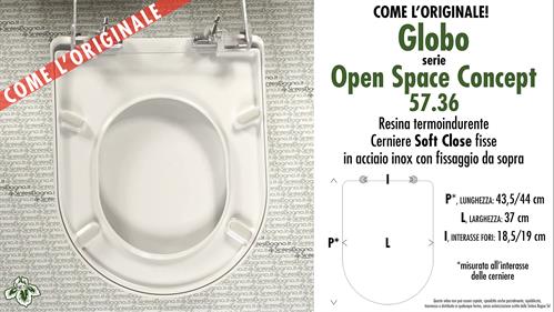 COPRIWATER per wc OPEN SPACE CONCEPT 57.36. GLOBO. COME l’ORIGINALE. SOFT CLOSE